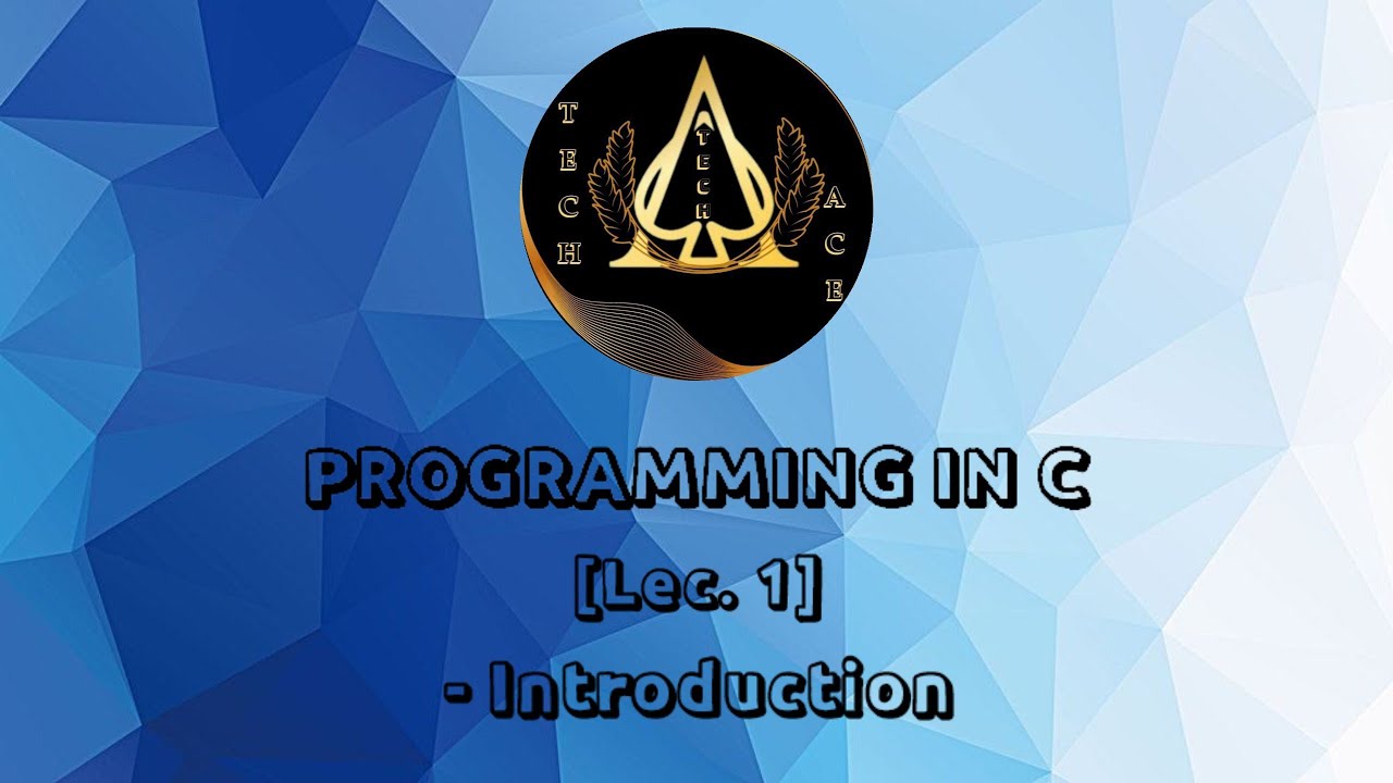 Programming In C || Introduction || Lecture 1.1 - YouTube