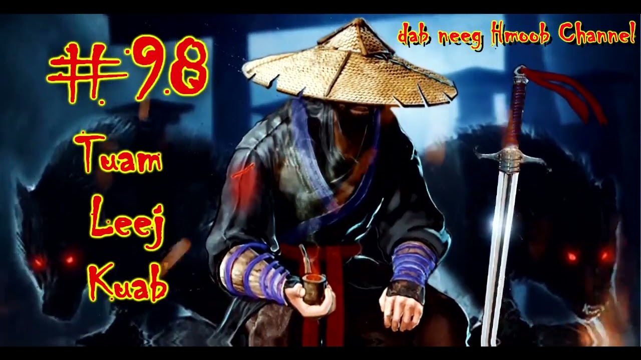 Tuam Leej Kuab The Hmong Shaman Warrior ( Part 98 ) 29/5/2021