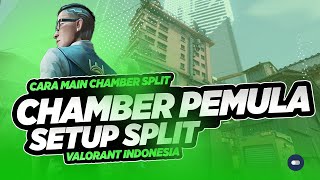 Setup Chamber Split Untuk Pemula | Kelas Rata Kiri | Kelas Chamber Valorant | Valorant Indonesia