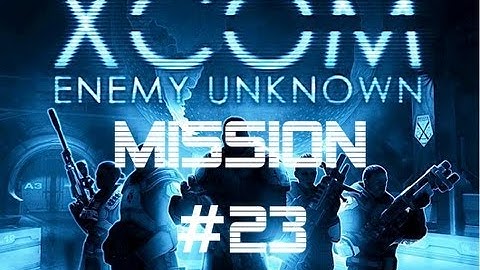 XCOM: Enemy Unknown - Let