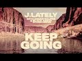 J Lately Ft Deuce Eclipse Black Aesop Of Living Legends Keep Going Official Audio mp3
