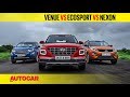 Hyundai Venue vs EcoSport vs Nexon - Petrol Automatic | Comparison Test Review | Autocar India