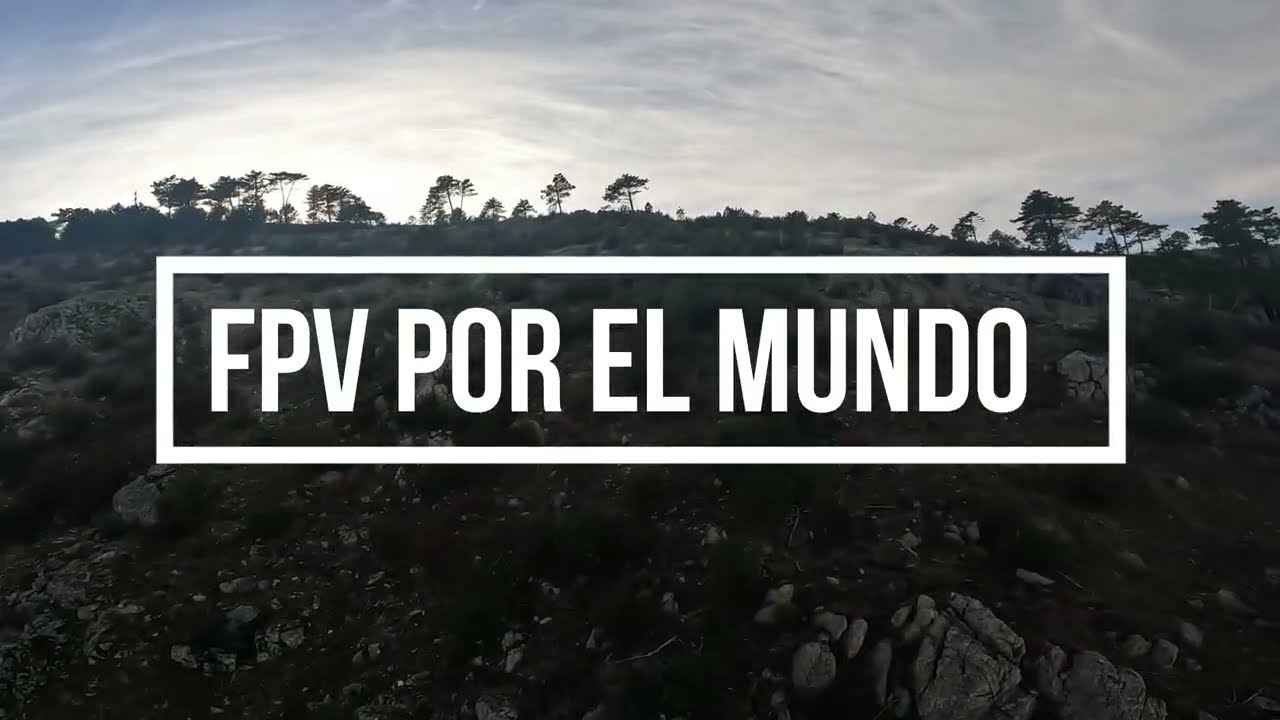 long Range  FPV POR EL MUNDO