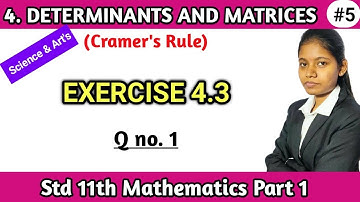 Exercise 4.3 class 11th maths part 1 question 1 | chapter 4 determinants and matrices science