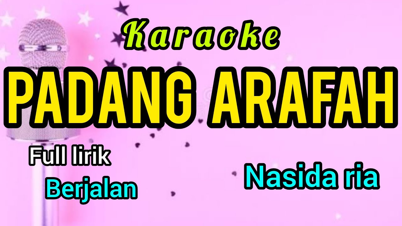 Karaoke kasida PADANG ARAFAH nasida ria full lirik