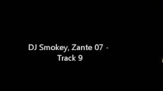 DJ Smokey, Zante 07 - Track 09