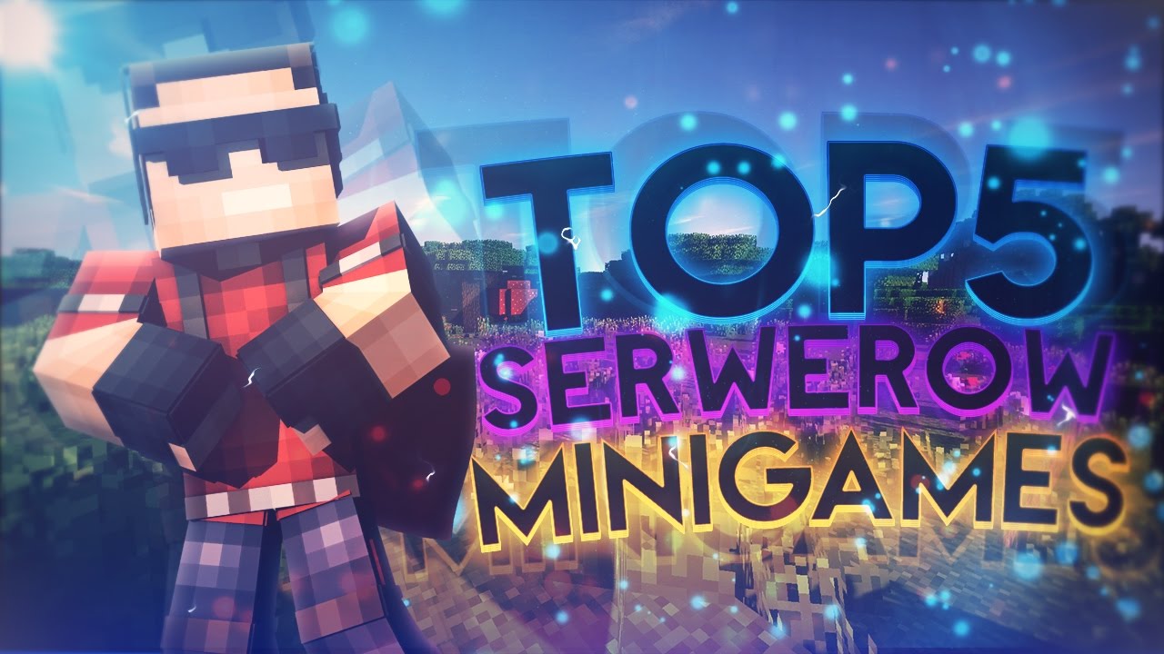 MINECRAFT TOP 5 SERWERÓW MINIGAMES![PREMIUM/NONPREMIUM] YouTube