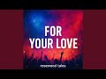 For Your Love mp3