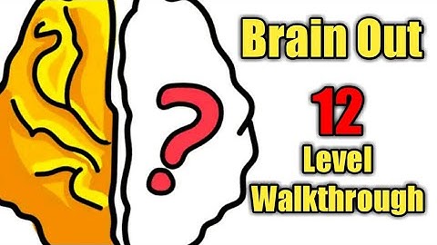 Brain out level 12 walkthrough