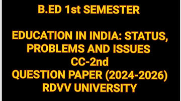 B.ED 1st semester question paper || Education in india : Status, Problems and issues ||CC-2nd RDVV