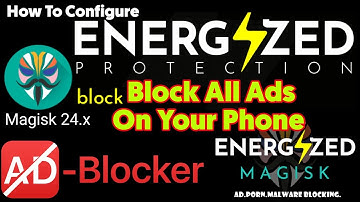 Block Ads On Your Phone | Energized Protection | Latest Update Configure in Magisk 24.x and V23.0