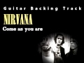 Nirvana - Come as you are (Guitar - Backing Track) w/ Vocals