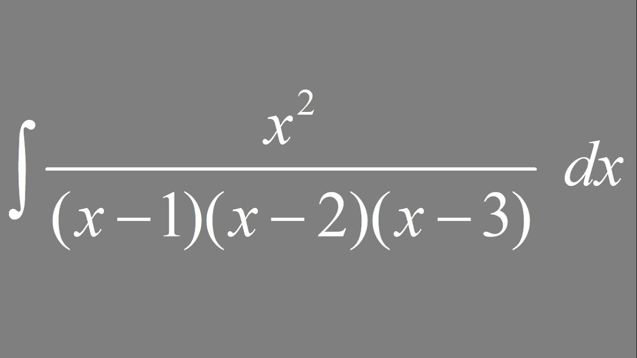 Integral of x^2/((x 1)(x 2)(x 3)) dx YouTube