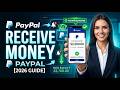 How to Receive Money from PayPal [2026 Full Guide]