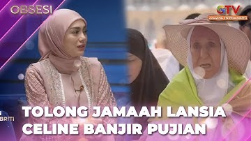 Tolong Jamaah Lansia, Celine Evangelista Banjir Pujian | OBSESI