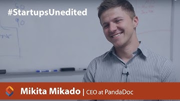 #StartupsUnedited interview with Mikita Mikado, CEO at PandaDoc | Sotoventures