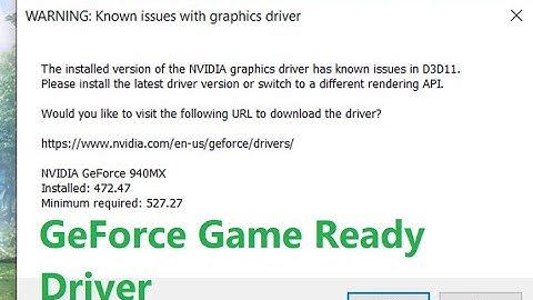 How to fix The installed version of the NVIDIA graphics driver has known issues in D3D11