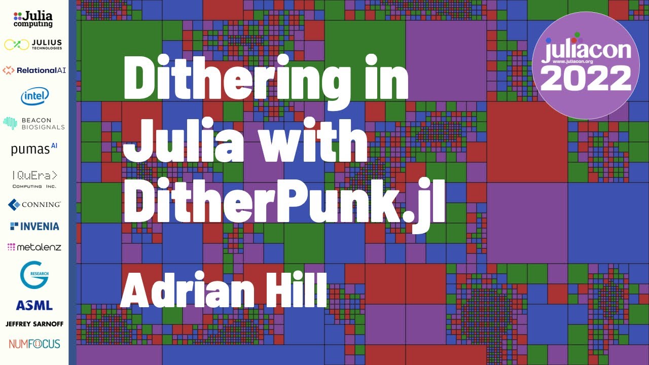 Dithering in Julia with DitherPunk.jl | Adrian Hill | JuliaCon 2022 ...