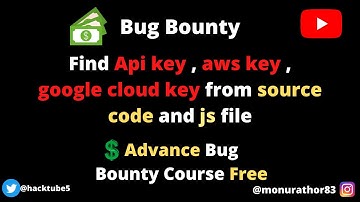 Find Api key , aws key , google cloud key from source code and js file