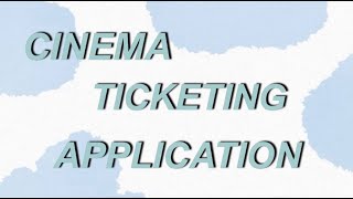 CSC 099 CINEMA TICKETING APPLICATION - PROGRAMMING