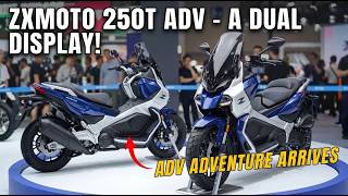 2027 ZXMOTO 250T ADV First Look: X-ADV COMPETITOR? 👀