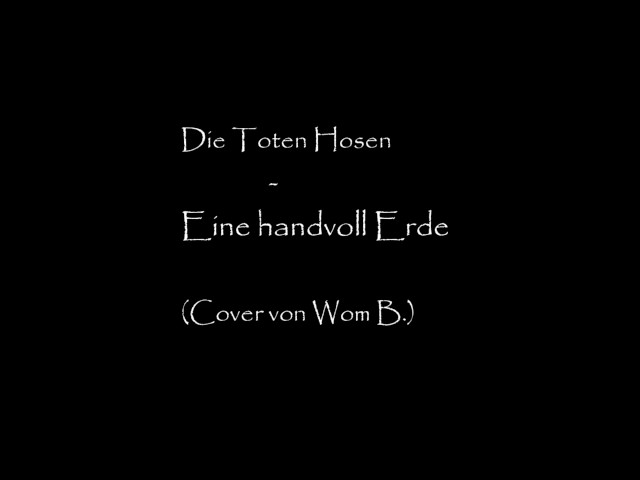 Die Toten Hosen - Eine Handvoll Erde