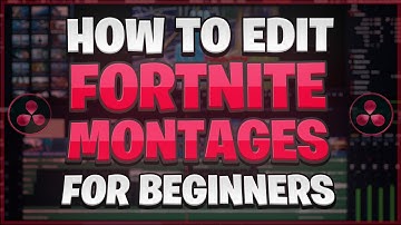 How to EDIT A Fortnite Montage for *BEGINNERS* - In Depth Beginner Davinci Resolve Editing Tutorial