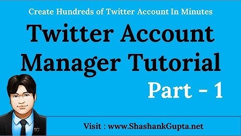 OFFICIAL TwitterAccountManager Tutorial - Part 1