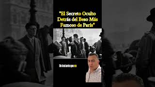 "El Secreto Oculto Detrás del Beso Más Famoso de París"#misterio