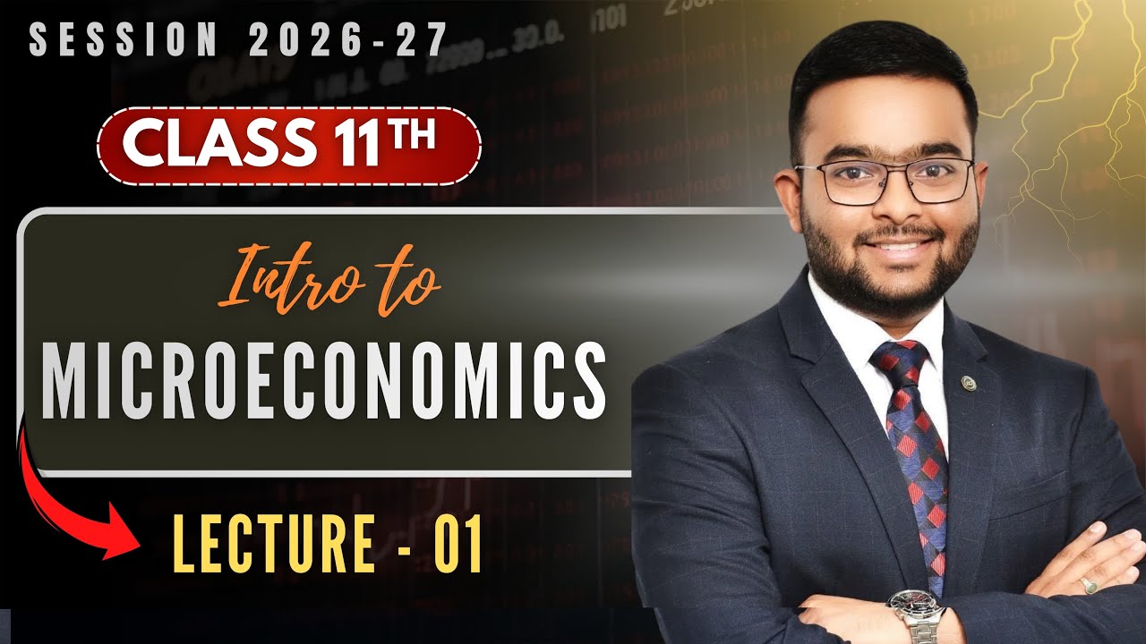 Class +1 || Intro to Micro Economics || Chapter 1 Part 1 || Session ...