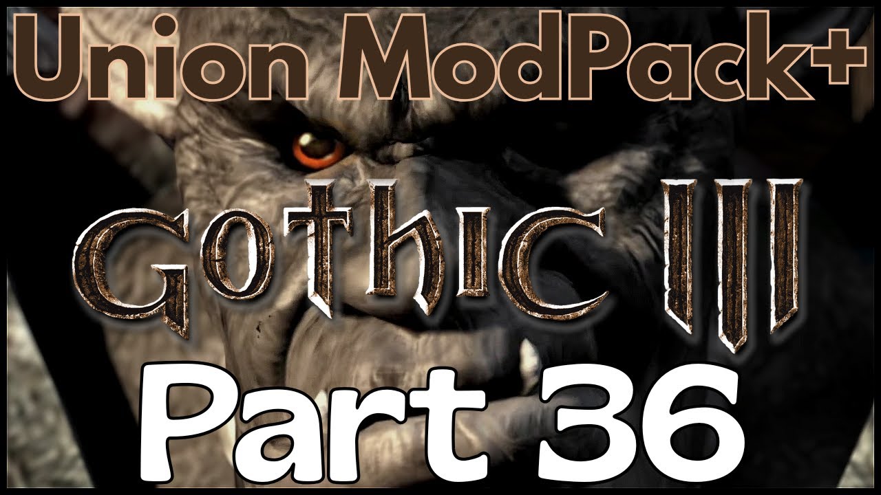 ⚪ Bakaresh - Gothic 3: Union ModPack | CZ - #36