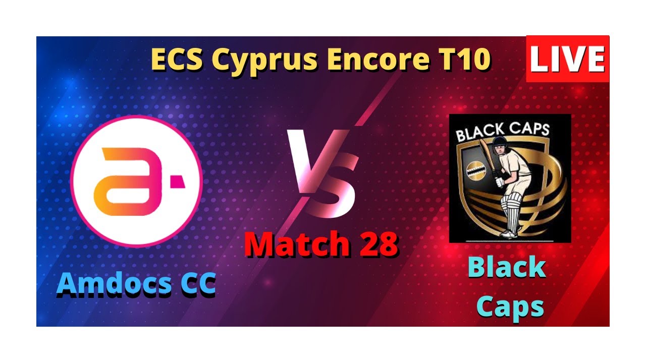 Black Caps Vs Amdocs CC, BCP vs AMD, Match 28, ECS Cyprus Encore T10 ...