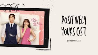 OST Positively Yours 2026 with Lyrics by iceChan