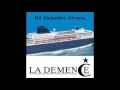 La Demence Cruise 2014 - Mixed by Alejandro Alvarez