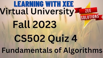 CS502 Fundamentals of Algorithms Quiz 4 Fall 2023 Virtual University of Pakistan