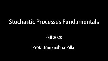 Pillai Lecture 8 Stochastic Processes Fundamentals Fall20