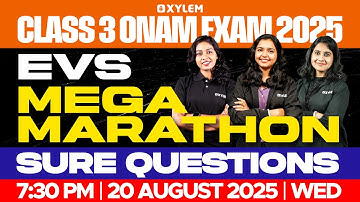 Class 3 EVS | ONAM EXAM - MEGA MARATHON - SURE QUESTIONS | Xylem Class 3