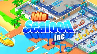 Idle Seafood Inc - Tycoon Gameplay | Android Casual Game screenshot 4
