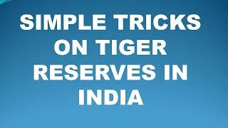 Tricks To Remember Tiger Reserves In India || Static Gk Tricks In Telugu