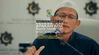 Kaidah #42 - 02 - Apakah Ada Tauhid Hakimiyah - Ust Badru Salam, Lc