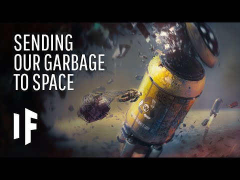 What If We Sent All Our Garbage Into Space?