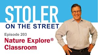 Stoler on the Street - Nature Explore® Classroom