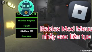 Roblox Mod Menu  || Nhảy cao liên tục vượt mọi màn cực chất