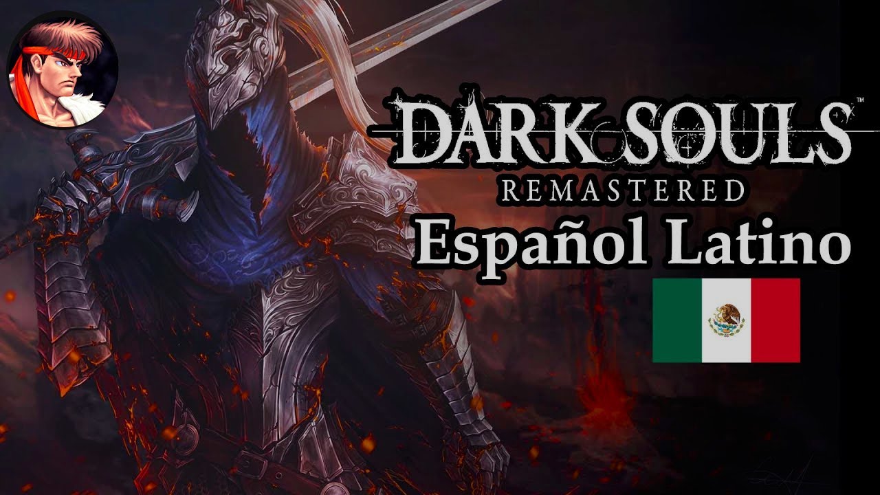 DARK SOULS REMASTERED -parte 5 - VOCES LATINO