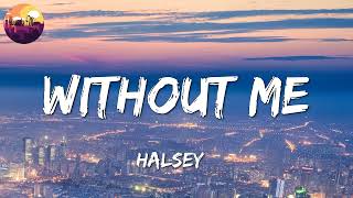 Halsey  Without Me || Jason Mraz, Billie Eilish, John Legend (Mix Lyrics)