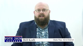 Video Voter Guide 2026 - Bill Korb: Candidate for State Representative, 42nd District Video Voter Guide 2026 - Bill Korb: Candidate for State Representative, 42nd District