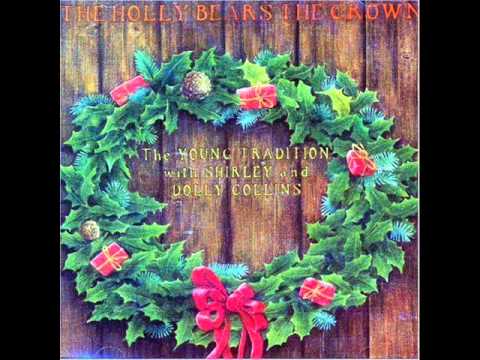 The Young Tradition with Shirley and Dolly Collins - The Holly Bears the Crown