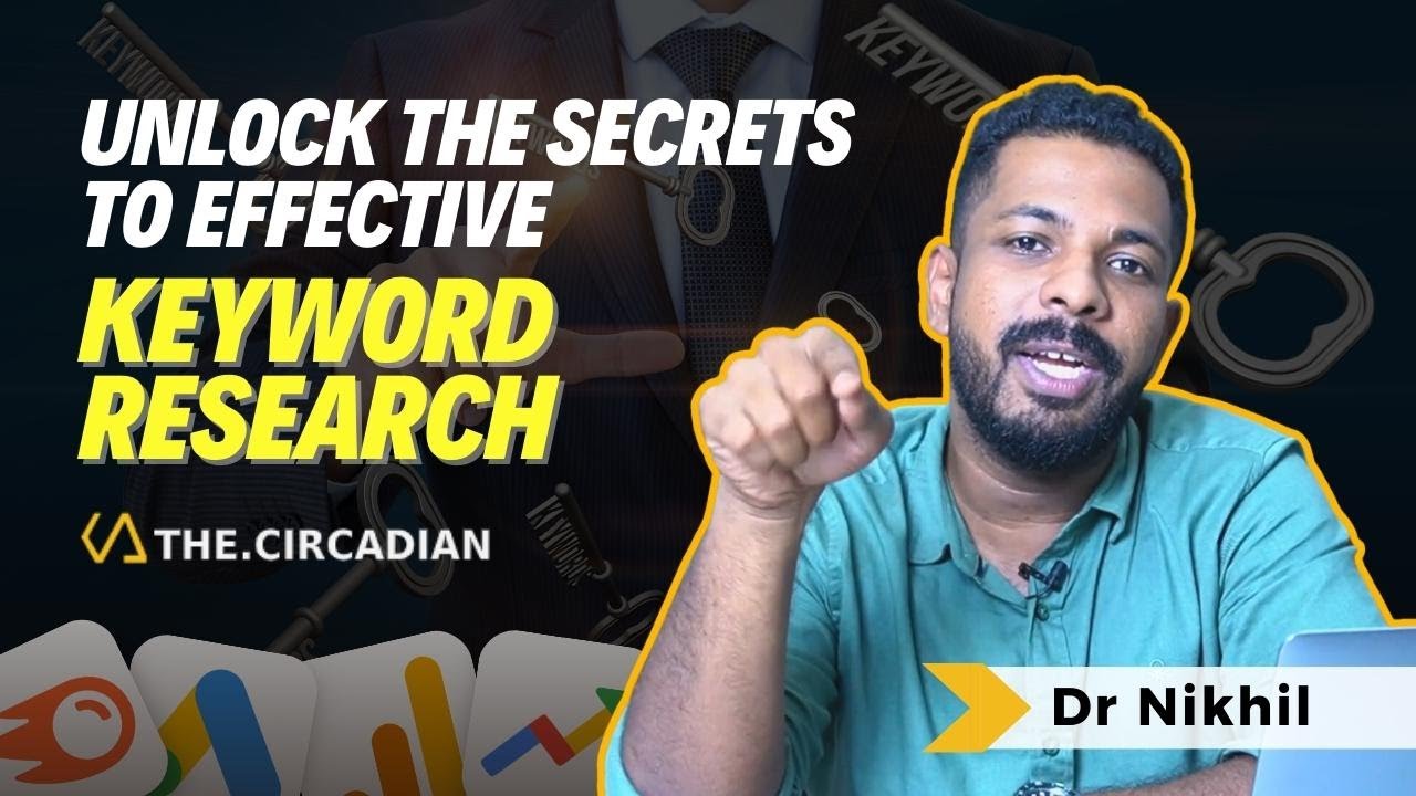 7 Steps Secret to Effective Keyword Research | Healthcare Marketing Basics | Dr Nikhil, Circadian CA