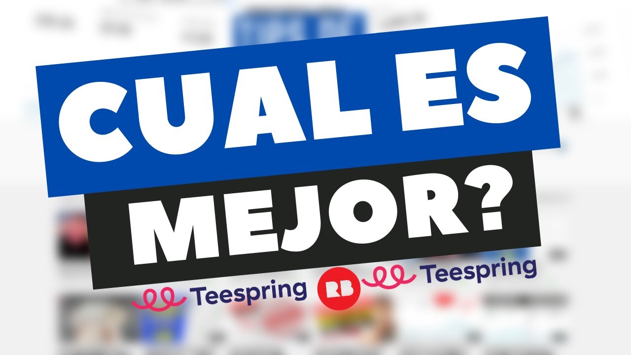 😮Redbubble Vs Teespring Que Es MEJOR Redbubble o Teespring YouTube