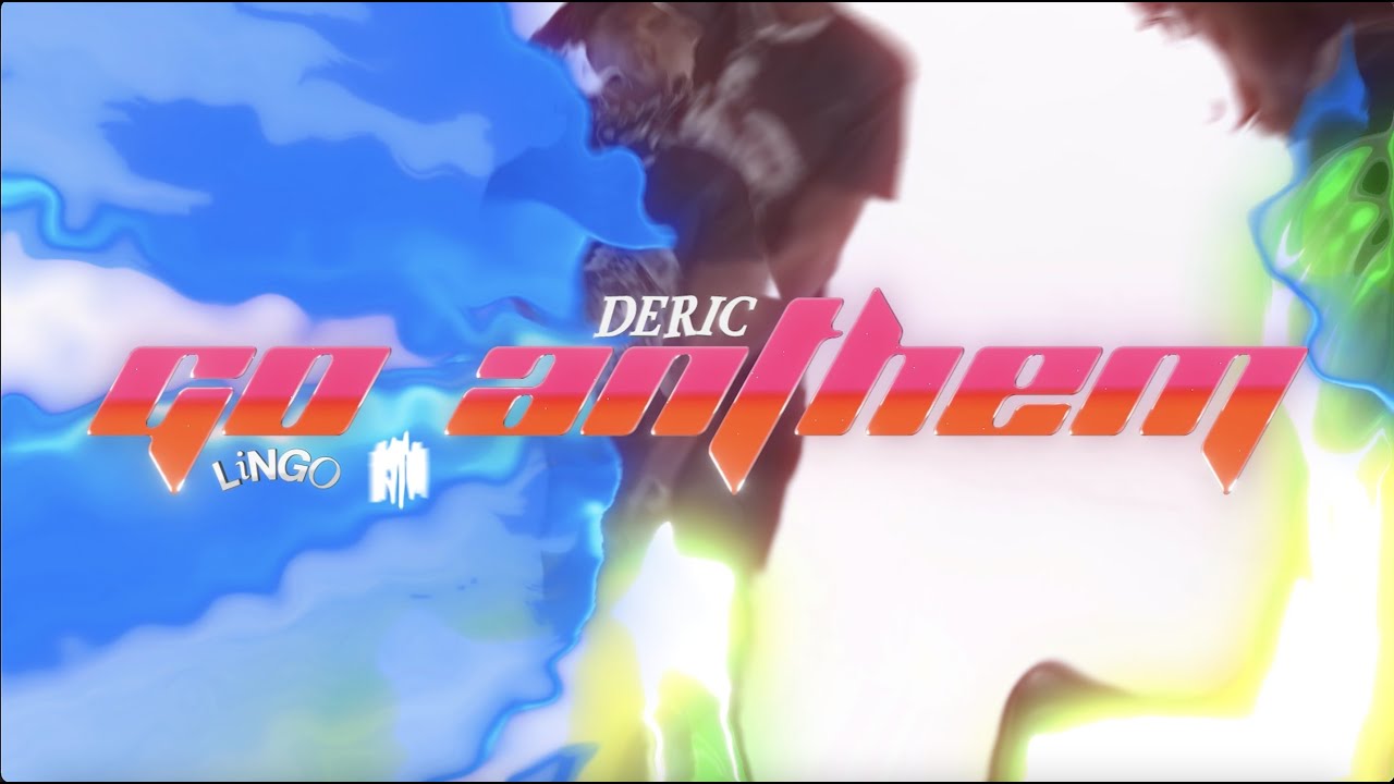 Deric - Go Anthem (Official Music Video)